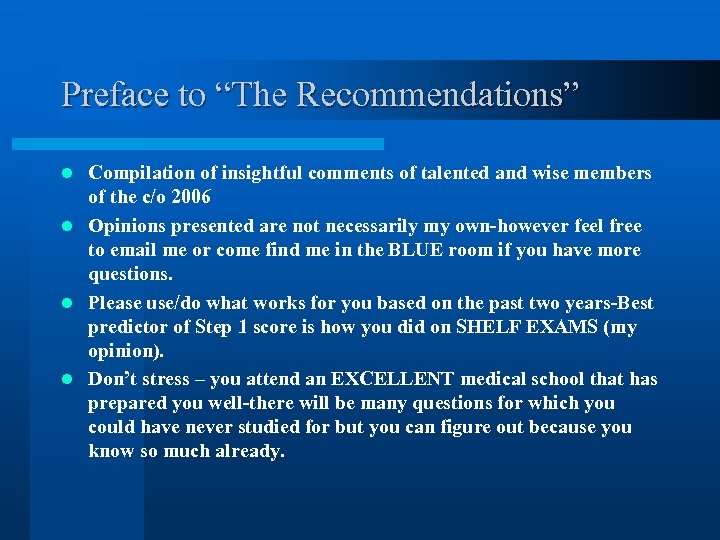 Preface to “The Recommendations” Compilation of insightful comments of talented and wise members of