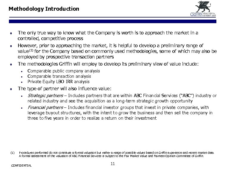 Methodology Introduction ¨ The only true way to know what the Company is worth