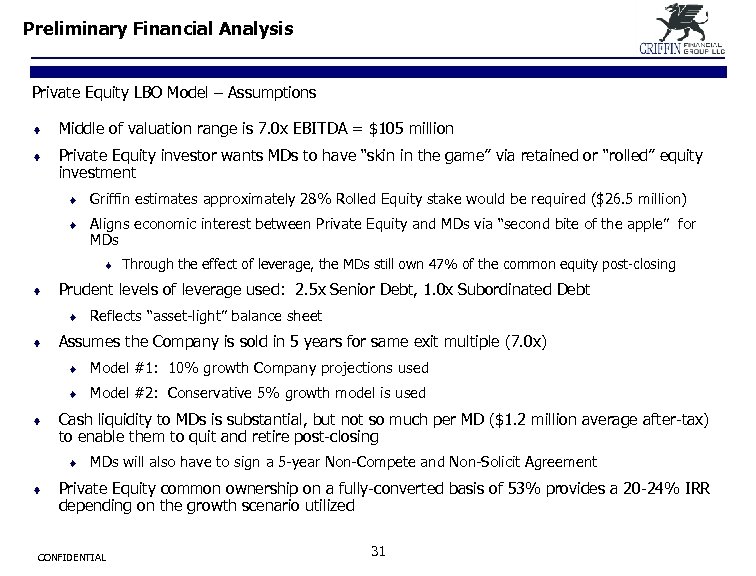 Preliminary Financial Analysis Private Equity LBO Model – Assumptions ¨ Middle of valuation range