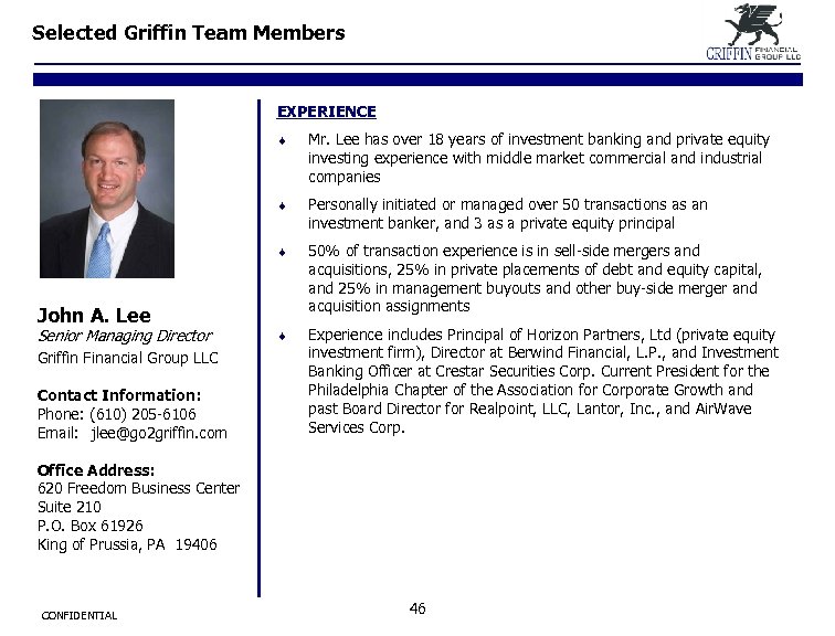 Selected Griffin Team Members EXPERIENCE ¨ Mr. Lee has over 18 years of investment