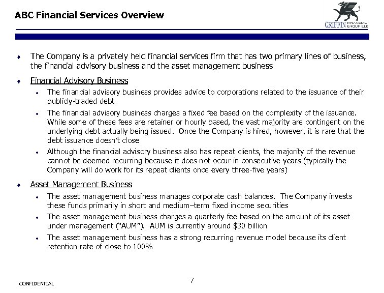 ABC Financial Services Overview ¨ The Company is a privately held financial services firm