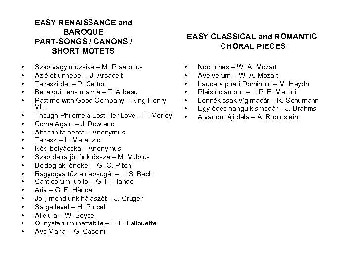 EASY RENAISSANCE and BAROQUE PART-SONGS / CANONS / SHORT MOTETS • • • •