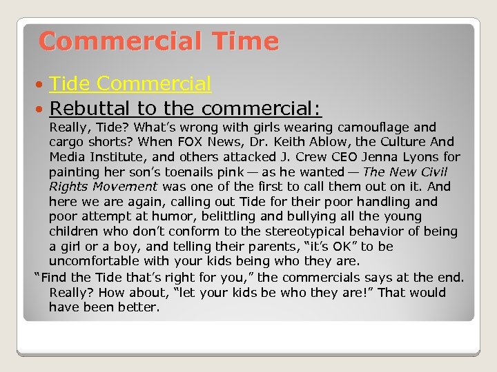 Commercial Time Tide Commercial Rebuttal to the commercial: Really, Tide? What’s wrong with girls