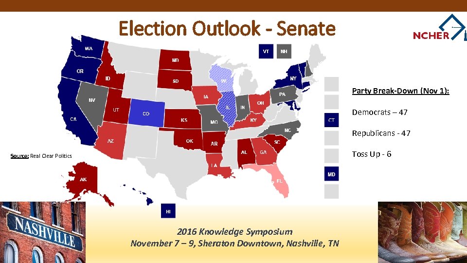 Election Outlook - Senate Party Break-Down (Nov 1): Democrats – 47 Republicans - 47