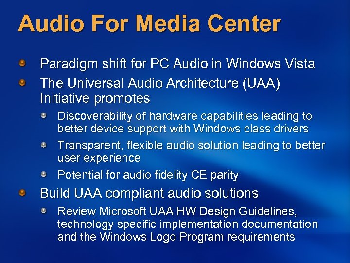 Audio For Media Center Paradigm shift for PC Audio in Windows Vista The Universal