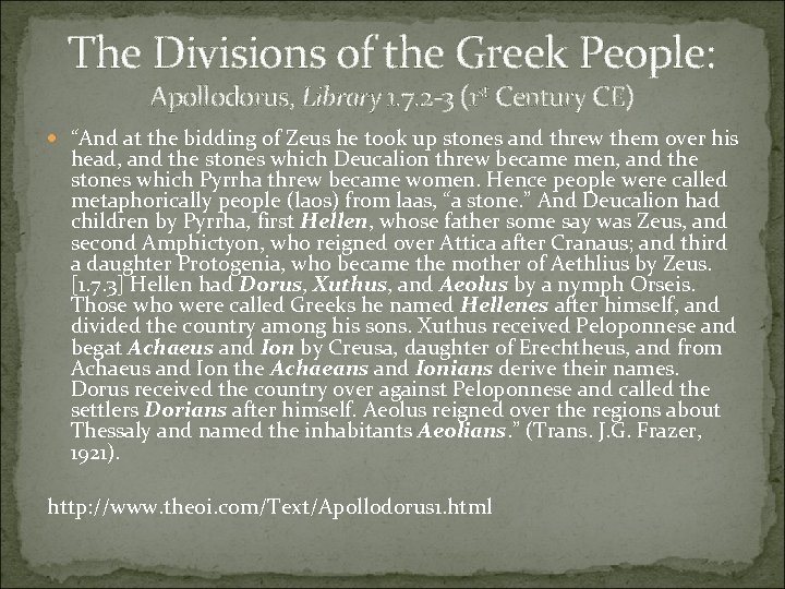 The Divisions of the Greek People: Apollodorus, Library 1. 7. 2 -3 (1 st
