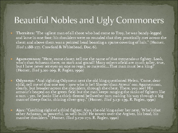 Beautiful Nobles and Ugly Commoners Thersites: “The ugliest man of all those who had