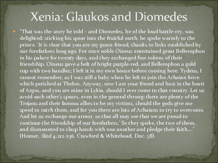 Xenia: Glaukos and Diomedes “That was the story he told – and Diomedes, he
