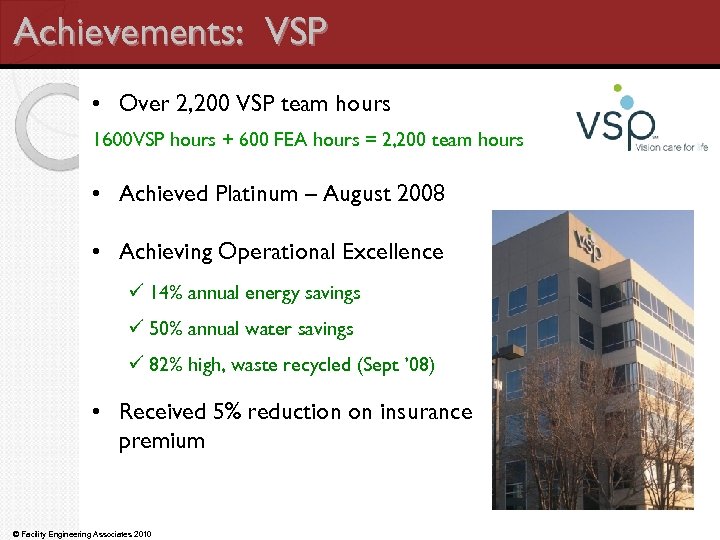 Achievements: VSP • Over 2, 200 VSP team hours 1600 VSP hours + 600