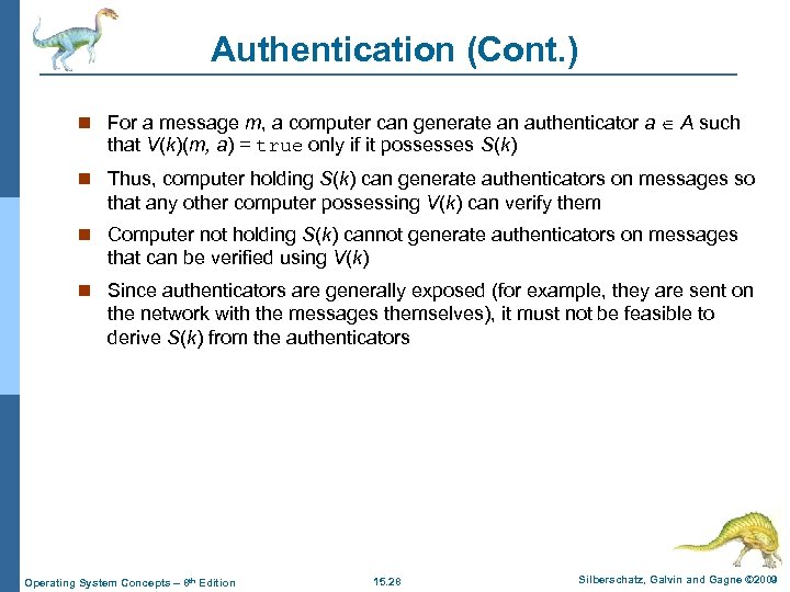 Authentication (Cont. ) n For a message m, a computer can generate an authenticator