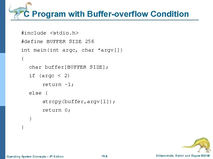 C Program with Buffer-overflow Condition #include <stdio. h> #define BUFFER SIZE 256 int main(int