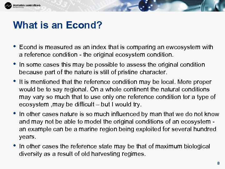 8 What is an Econd? • Econd is measured as an index that is