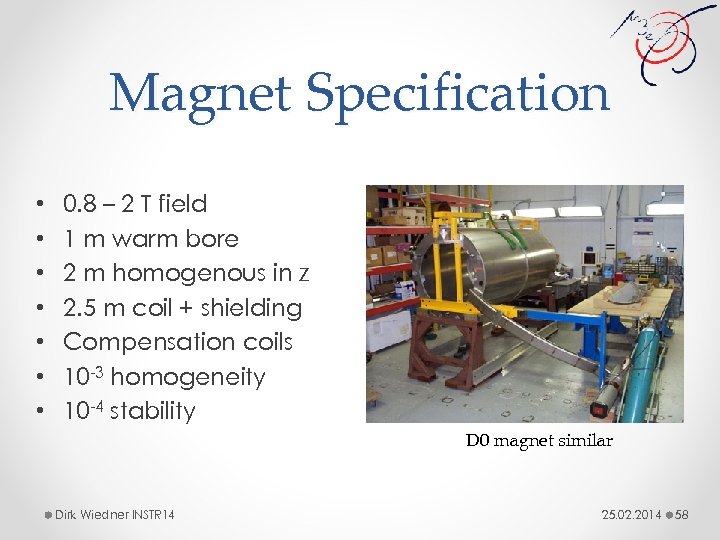 Magnet Specification • • 0. 8 – 2 T field 1 m warm bore