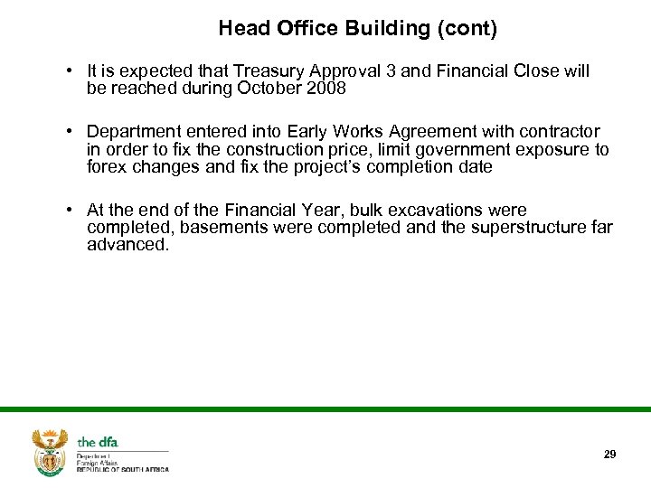 Head Office Building (cont) • It is expected that Treasury Approval 3 and Financial
