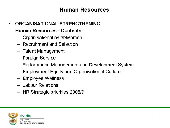 Human Resources • ORGANISATIONAL STRENGTHENING Human Resources - Contents – Organisational establishment – Recruitment