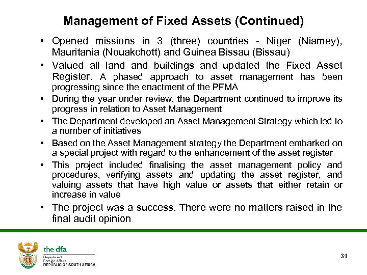 Management of Fixed Assets (Continued) • Opened missions in 3 (three) countries - Niger