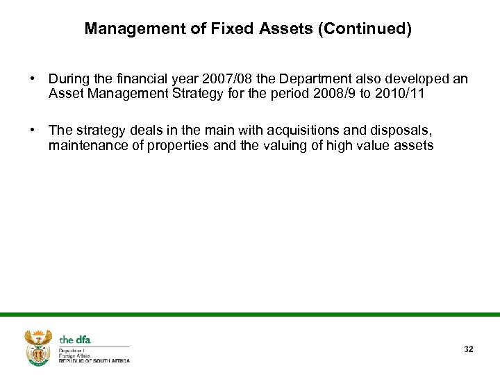 Management of Fixed Assets (Continued) • During the financial year 2007/08 the Department also