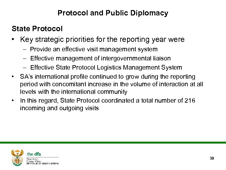 Protocol and Public Diplomacy State Protocol • Key strategic priorities for the reporting year