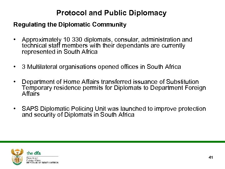 Protocol and Public Diplomacy Regulating the Diplomatic Community • Approximately 10 330 diplomats, consular,