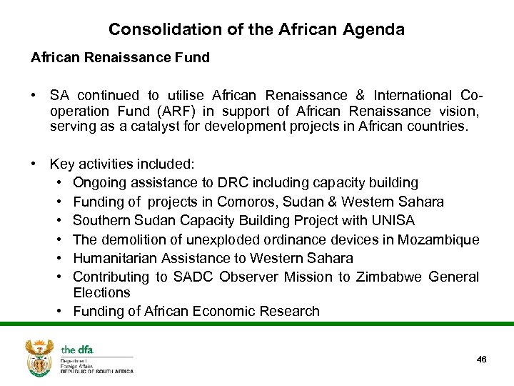 Consolidation of the African Agenda African Renaissance Fund • SA continued to utilise African
