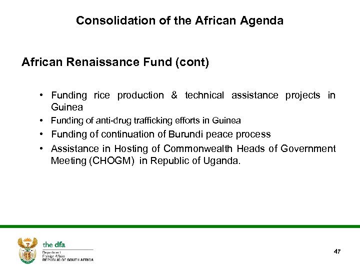 Consolidation of the African Agenda African Renaissance Fund (cont) • Funding rice production &