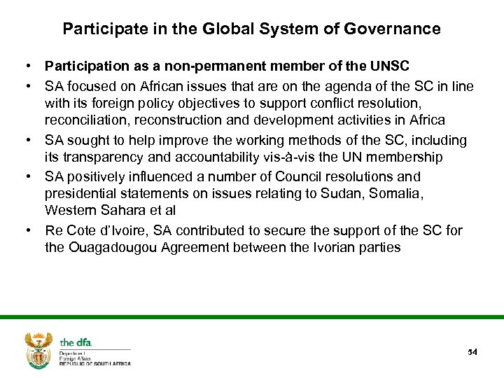 Participate in the Global System of Governance • Participation as a non-permanent member of
