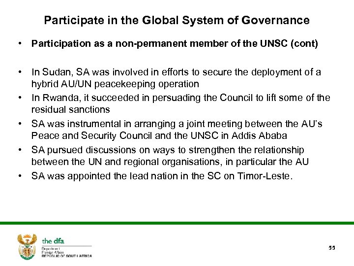 Participate in the Global System of Governance • Participation as a non-permanent member of