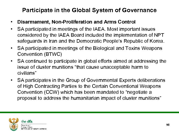 Participate in the Global System of Governance • Disarmament, Non-Proliferation and Arms Control •