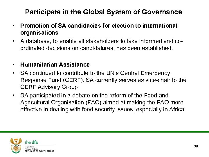 Participate in the Global System of Governance • Promotion of SA candidacies for election