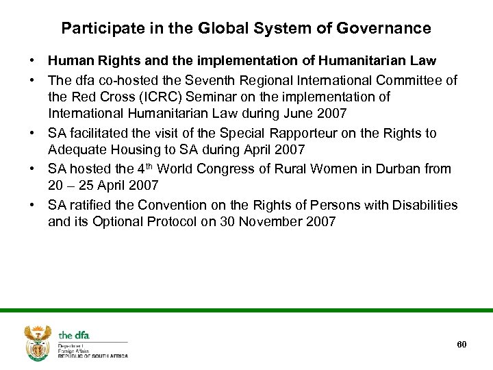 Participate in the Global System of Governance • Human Rights and the implementation of