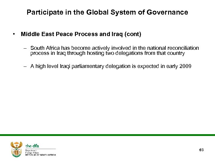 Participate in the Global System of Governance • Middle East Peace Process and Iraq