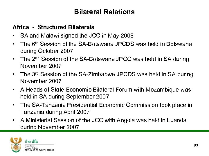 Bilateral Relations Africa - Structured Bilaterals • SA and Malawi signed the JCC in