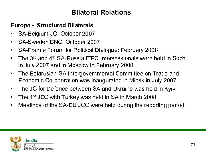 Bilateral Relations Europe - Structured Bilaterals • SA-Belgium JC: October 2007 • SA-Sweden BNC: