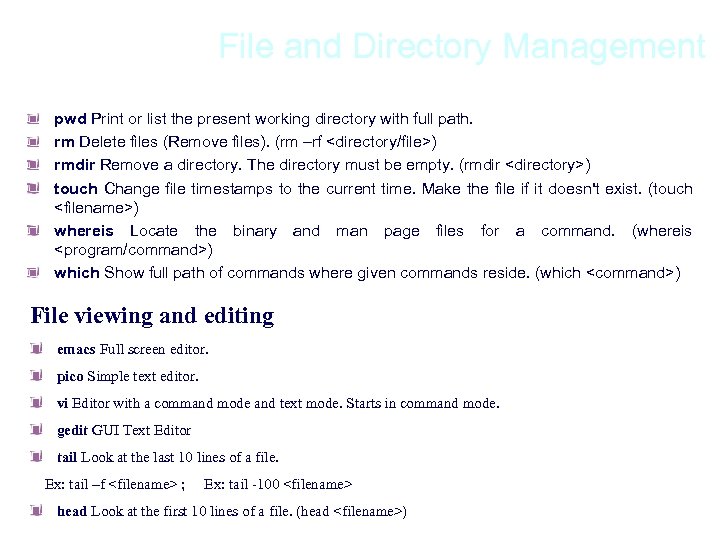File and Directory Management pwd Print or list the present working directory with full