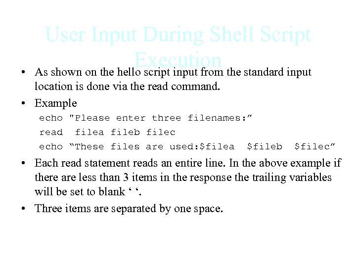  • User Input During Shell Script Execution the standard input As shown on