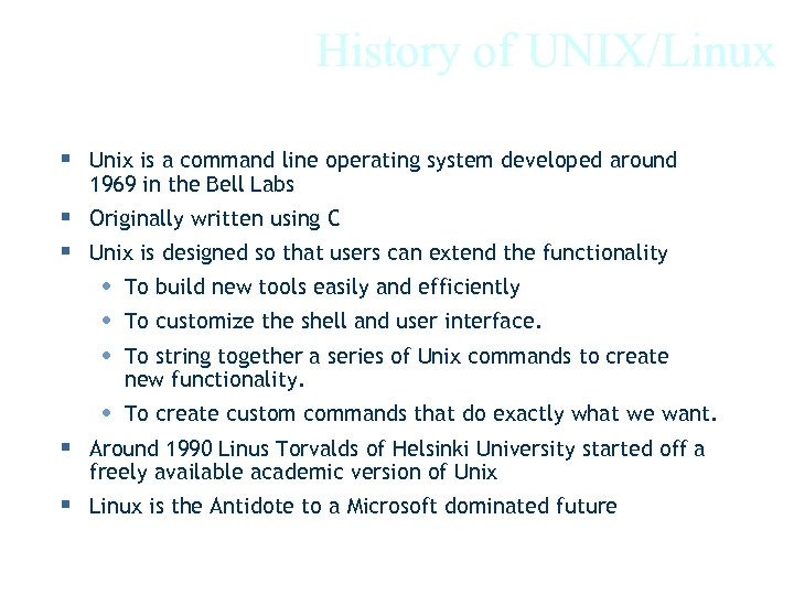 History of UNIX/Linux § Unix is a command line operating system developed around 1969