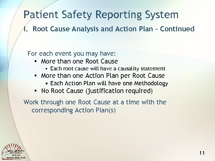 Patient Safety Reporting System I. Root Cause Analysis and Action Plan – Continued For