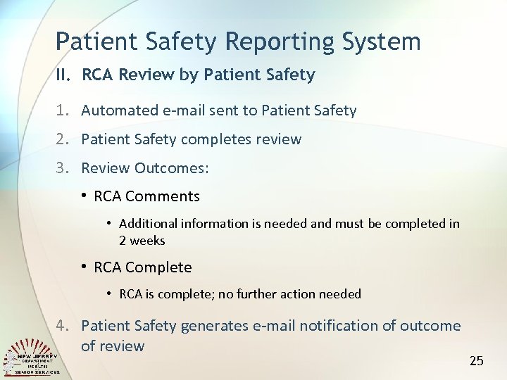 Patient Safety Reporting System II. RCA Review by Patient Safety 1. Automated e-mail sent
