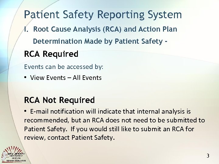Patient Safety Reporting System I. Root Cause Analysis (RCA) and Action Plan Determination Made