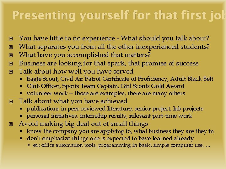 Presenting yourself for that first job You have little to no experience - What