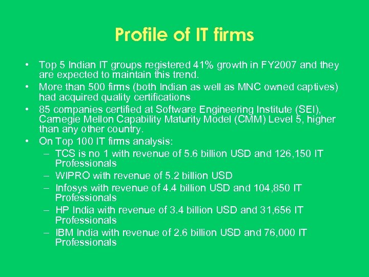 Profile of IT firms • Top 5 Indian IT groups registered 41% growth in