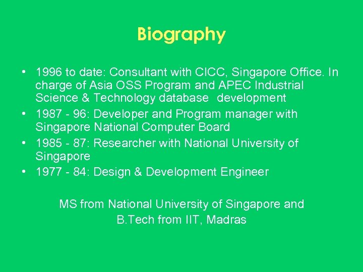 Biography • 1996 to date: Consultant with CICC, Singapore Office. In charge of Asia