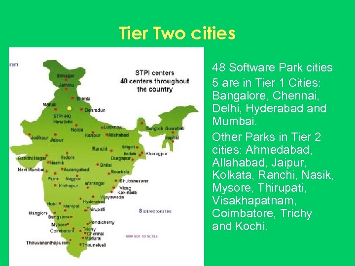 Tier Two cities • 48 Software Park cities • 5 are in Tier 1