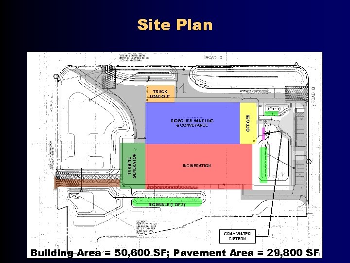 Site Plan TURBINE GENERATOR BIOSOLIDS HANDLING & CONVEYANCE OFFICES TRUCK LOAD-OUT INCINERATION BIOSWALE (1