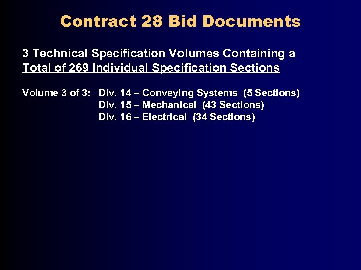 Contract 28 Bid Documents 3 Technical Specification Volumes Containing a Total of 269 Individual