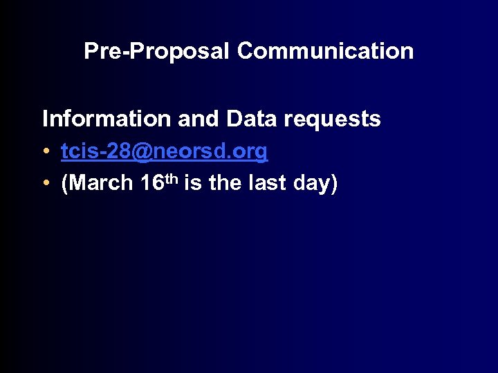 Pre-Proposal Communication Information and Data requests • tcis-28@neorsd. org • (March 16 th is