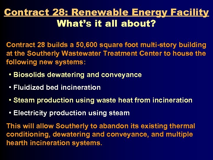 Contract 28: Renewable Energy Facility What’s it all about? Contract 28 builds a 50,