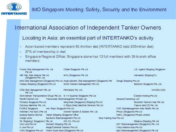 IMO Singapore Meeting: Safety, Security and the Environment International Association of Independent Tanker Owners