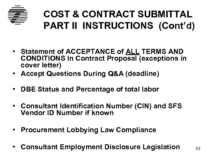 COST & CONTRACT SUBMITTAL PART II INSTRUCTIONS (Cont’d) • Statement of ACCEPTANCE of ALL