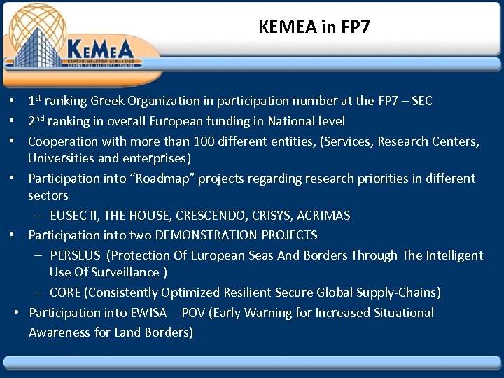 ΚΕΜΕΑ in FP 7 • 1 st ranking Greek Organization in participation number at